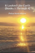 It Looked Like Earth (Books 1 through 4)
