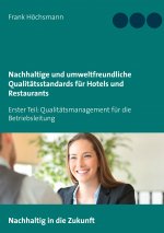 Nachhaltige und umweltfreundliche Qualitatsstandards fur Hotels und Restaurants