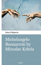 Michelangelo Buonarroti by Miroslav Krle?a