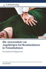 Die Anwesenheit von Angehörigen bei Reanimationen in Notaufnahmen