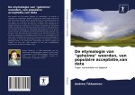 De etymologie van geheime woorden, van populaire acceptatie, van data