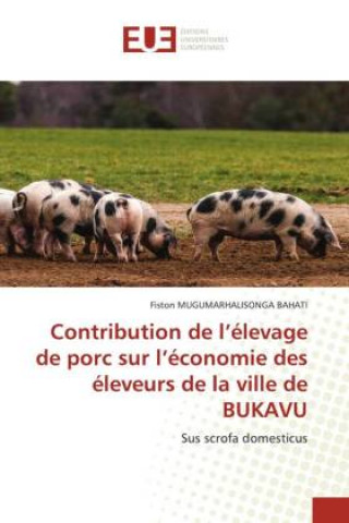 Contribution de l'elevage de porc sur l'economie des eleveurs de la ville de BUKAVU