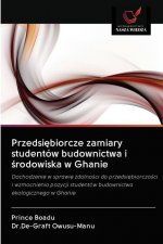 Przedsiębiorcze zamiary studentow budownictwa i środowiska w Ghanie