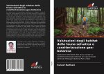 Valutazioni degli habitat della fauna selvatica e caratterizzazione geo-botanica