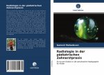 Radiologie in der padiatrischen Zahnarztpraxis