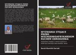 Wyzwania StojĄce Przed WschodnioafrykaŃskim Ruchem Odrodzenia