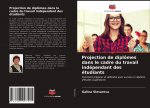 Projection de diplomes dans le cadre du travail independant des etudiants