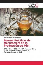 Buenas Practicas de Manufactura en la Produccion de Miel