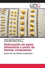Elaboracion de pasta alimenticia a partir de harinas compuestas