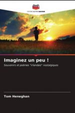 Imaginez un peu !