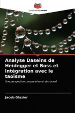 Analyse Daseins de Heidegger et Boss et integration avec le taoisme