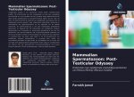Mammalian Spermatozoon: Post-Testicular Odyssey