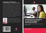 Integracao tecnologica na aprendizagem e instrucao de ESL