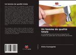 Un homme de qualité totale