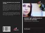 Aiutare gli adolescenti a rischio di suicidio
