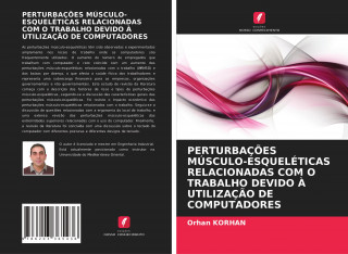 PERTURBAÇ?ES MÚSCULO-ESQUELÉTICAS RELACIONADAS COM O TRABALHO DEVIDO ? UTILIZAÇ?O DE COMPUTADORES