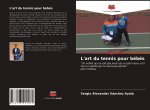 L'art du tennis pour bebes