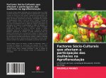 Factores Sócio-Culturais que afectam a participaç?o das mulheres na Agroflorestaç?o