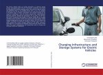 Charging Infrastructure and Storage Systems for Electric Vehicles