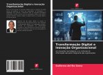 Transformacao Digital e Inovacao Organizacional