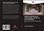 Theorie generale de l'interaction sociale et psychologique