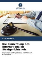 Die Einrichtung des Internationalen Strafgerichtshofs