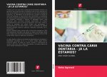 Vacina Contra Carie Dentaria - Ja LA Estamos?
