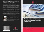 Planeamento financeiro utilizando modelacao de simulacao