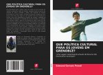 Que Politica Cultural Para OS Jovens Em Grenoble?