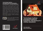 Technologia budowy energooszczędnych budynkow mieszkalnych o niskiej zabudowie
