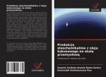 Produkcja oleochemikaliow z oleju kokosowego na skalę przemyslową