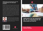 Aplicaç?o de ferramentas de TIC na distribuiç?o da educaç?o primária