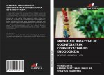 Materiali Bioattivi in Odontoiatria Conservativa Ed Endodonzia