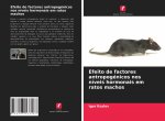 Efeito de factores antropogenicos nos niveis hormonais em ratos machos