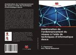 Amelioration de l'ordonnancement du reseau a l'aide de techniques d'informatique douce