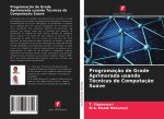 Programacao de Grade Aprimorada usando Tecnicas de Computacao Suave
