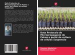 Data Protocolo de Micropropagacao de Palma a partir de cultura de celulas Suspensao
