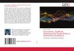 Funciones, Graficas, Sistemas de Ecuaciones y Geometria Analitica