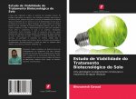 Estudo de Viabilidade do Tratamento Biotecnologico do Solo