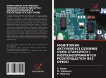 Monitoring AktywnoŚci Dziennej Osob Starszych I Niepelnosprawnych PozostajĄcych Bez Opieki