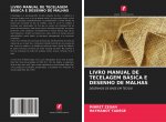 Livro Manual de Tecelagem Basica E Desenho de Malhas