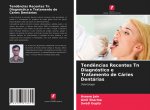 Tendencias Recentes Tn Diagnostico e Tratamento de Caries Dentarias