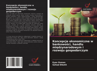 Koncepcje ekonomiczne w bankowości, handlu międzynarodowym i rozwoju gospodarczym