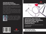 Ophthalmological Respiratory Diseases, Intoxications in Paediatrics