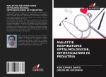Malattie Respiratorie Oftalmologiche, Intossicazioni in Pediatria