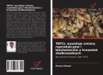 TBTCL wywoluje zmiany reprodukcyjne i biochemiczne u krewetek slodkowodnych