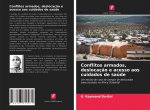 Conflitos armados, deslocacao e acesso aos cuidados de saude