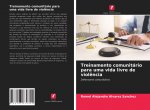 Treinamento comunitario para uma vida livre de violencia
