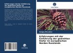 Erfahrungen mit der Einfuhrung der gedrehten Kiefer im europaischen Norden Russlands