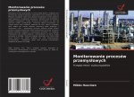 Monitorowanie procesow przemyslowych